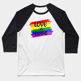 Love is love Baseball T-Shirt